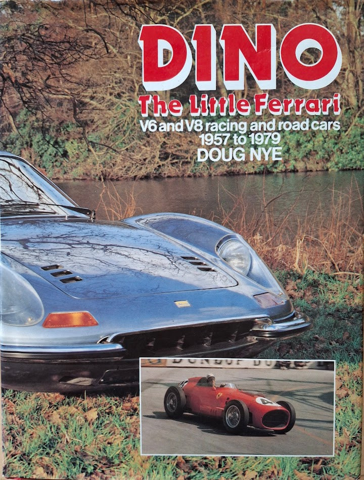 Doug Nye: Dino The little Ferrari