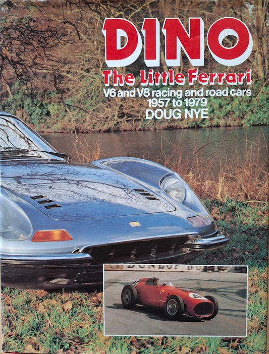 Doug Nye: Dino The little Ferrari